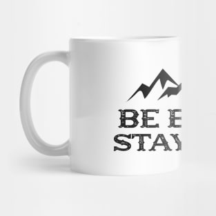 Hiker - Be brave stay wild Mug